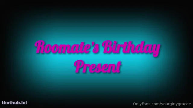 Beccabangs / yourgirlygracee roommate’s bday present