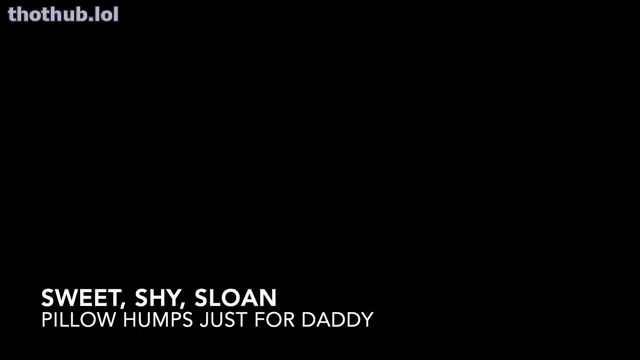 Sloansmoans babygirl pillow humper