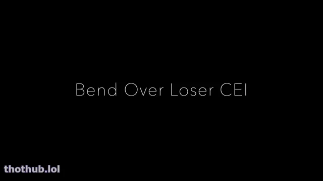 Alex bishop bend over loser cei