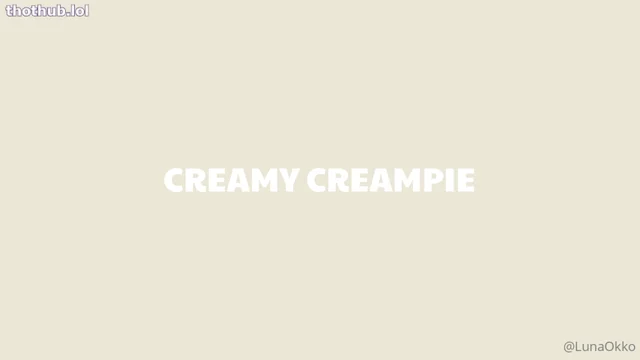 Lunaokko cremy creampie