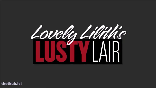 LOVELY LILLITH_PT. 2