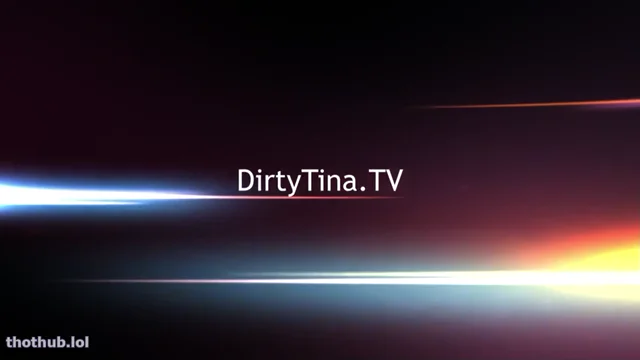 Dirty Tina