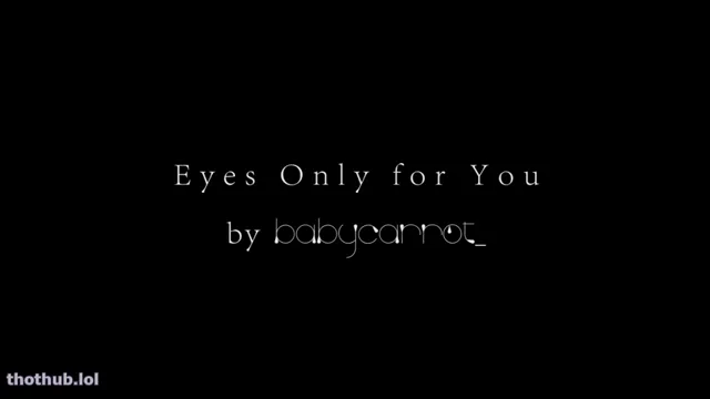 Babycarrot – eyes only for you