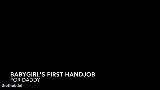 Babygirls first handjob sloansmoans