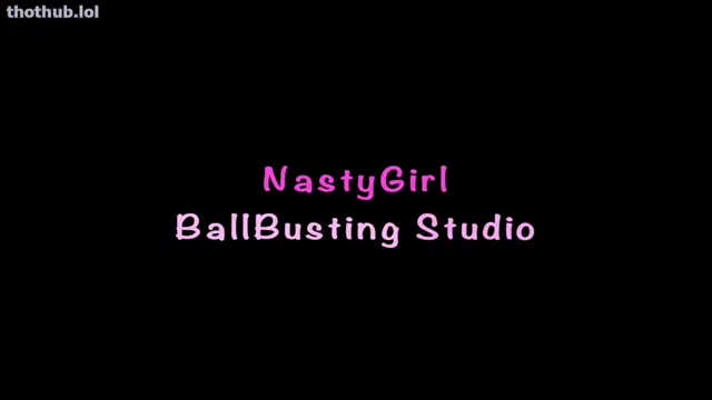 Nastygirl busting nuts