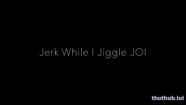 Alex bishop jerk while i jiggle joi