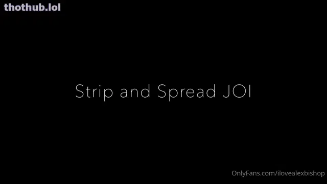 Alex bishop strip and spread joi