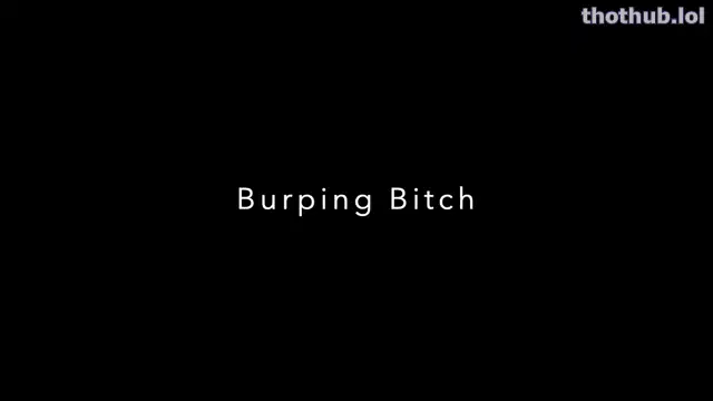 Alex bishop burping bitch