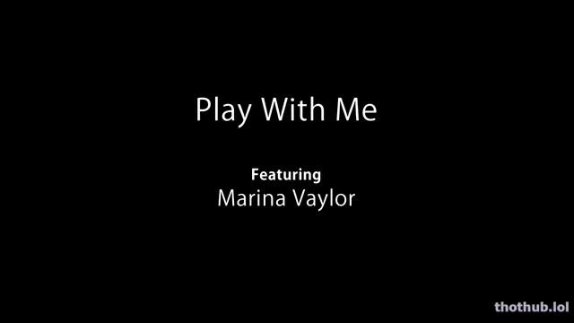 Marina Vaylor: Play With Me