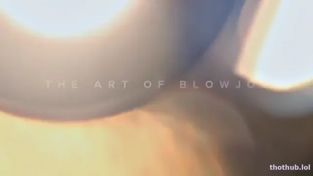 The Art of Blowjob – Just Clara
