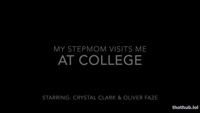 Stepmom Crystal Clark visiting you at college dorm