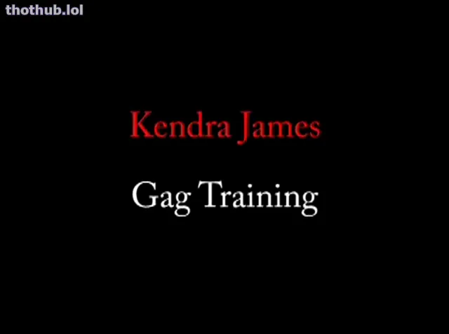 Kendra James: Gag Training
