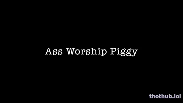 Alex bishop ass worship piggy