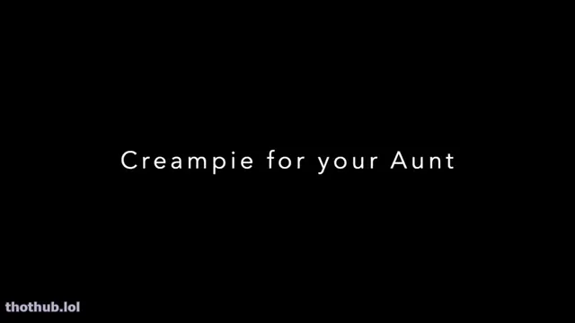 Alex bishop creampie for your aunt