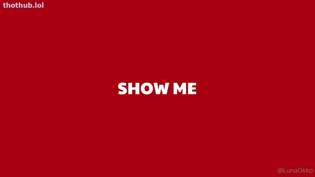 Luna Okko – Show Me