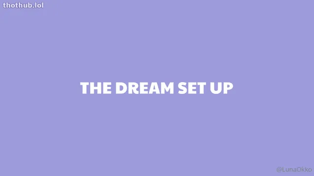 Luna Okko – The Dream Setup