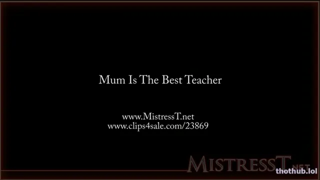 Mistress T Is The Best Teacher