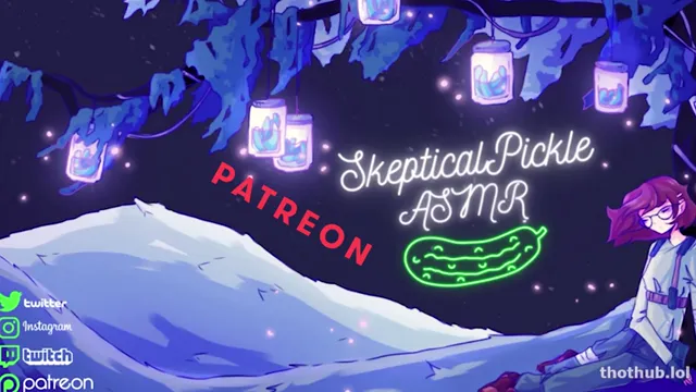SkepticalPickle ASMR