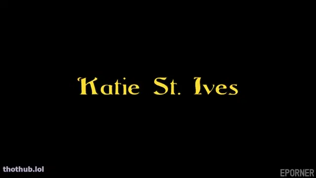 Katie St. Ives Gloryhole