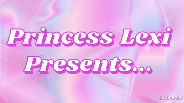 Princess Lexi Your Cumdump
