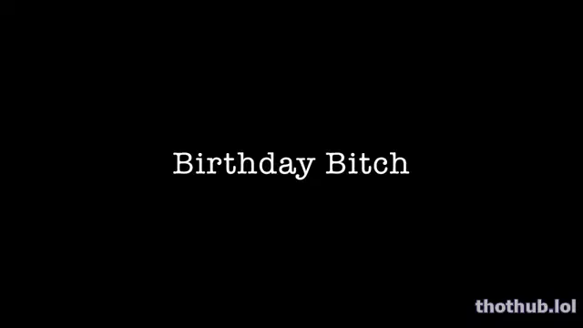 Alex Bishop – Birthday Bitch
