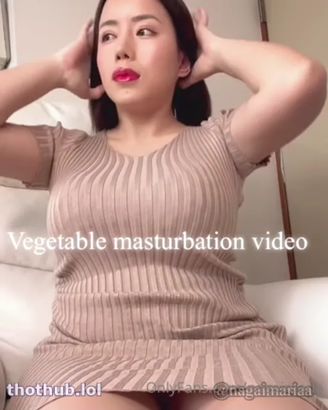 NAGAI MARIA VEGETABLE  MASTURBATION VIDEO