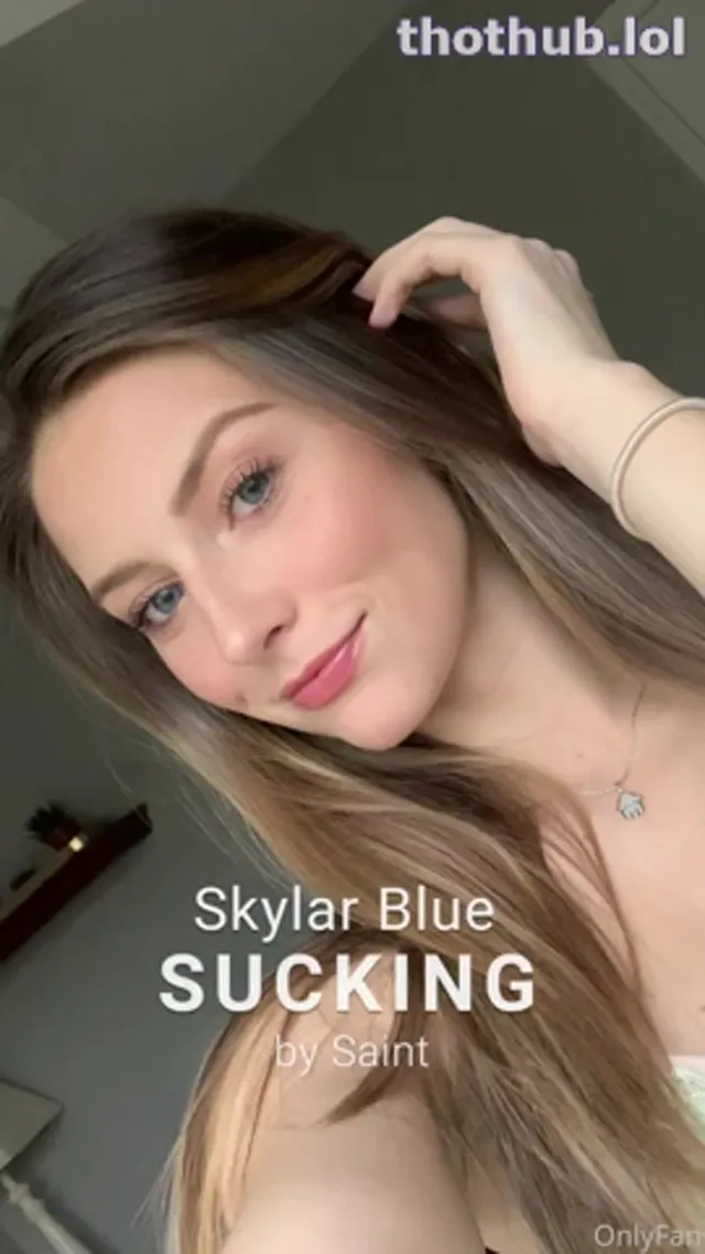 Skylar Blue_Sucking Compilation
