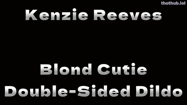 Kenzie Reeves – Blond Cutie – Double-Sided Dildo