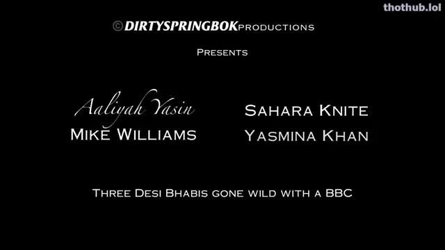 Aaliyah Yasin, Yasmina Khan, Sahara Knite Three Desi Bhabis Gone Wild With A BBC
