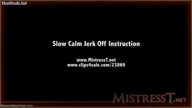 Slow, Calm Jerk Off Instruction