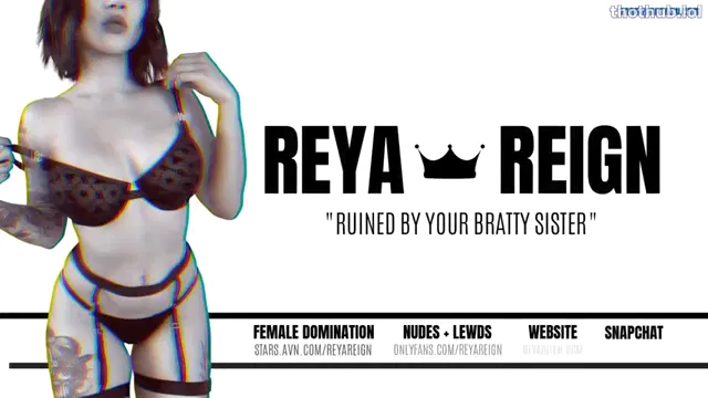 Ruined by your bratty sister reya reign