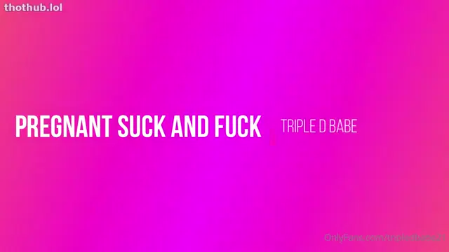 PregnantSam Suck And Fuck