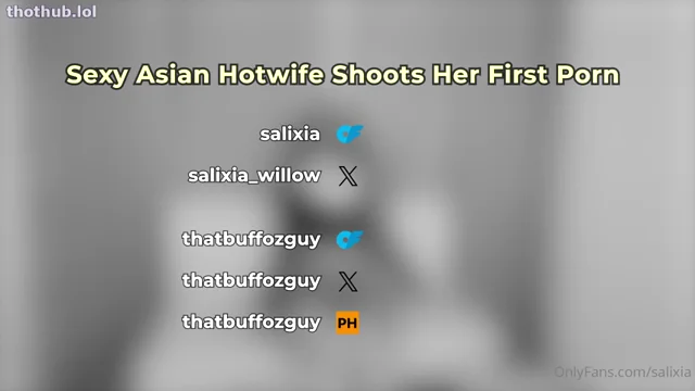 SALIXIA Sexy Asian Hotwife Shoots Her Firs Porn (ft. ThatBuffOzGuy)