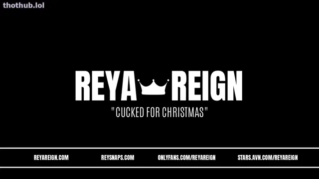 Reya Reign – Cucked For Christmas