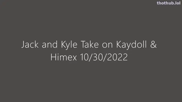 JackandJilll – Jack w Kyle , Kaydolll , Himex 4some – SWAP -Ticket Show 30/10/22