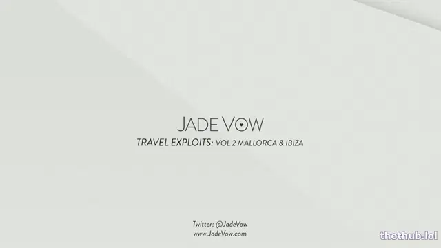 Jade Vow – Travel Exploits Vol 2. Mallorca & Ibiza