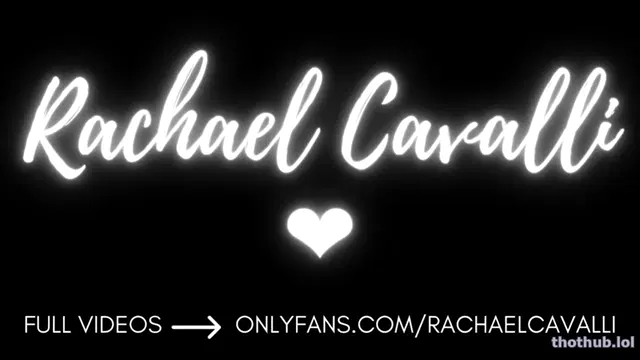 Rachael Cavalli sextape