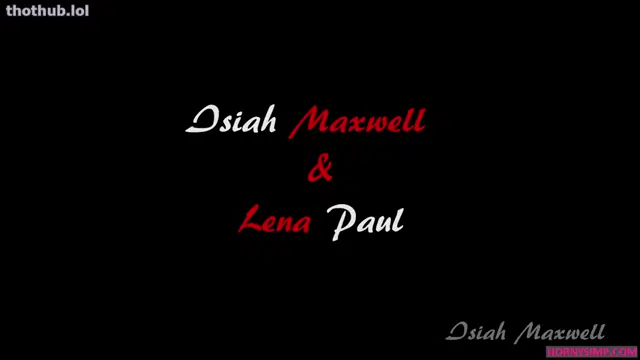 Lena Paul Isiah Maxwell