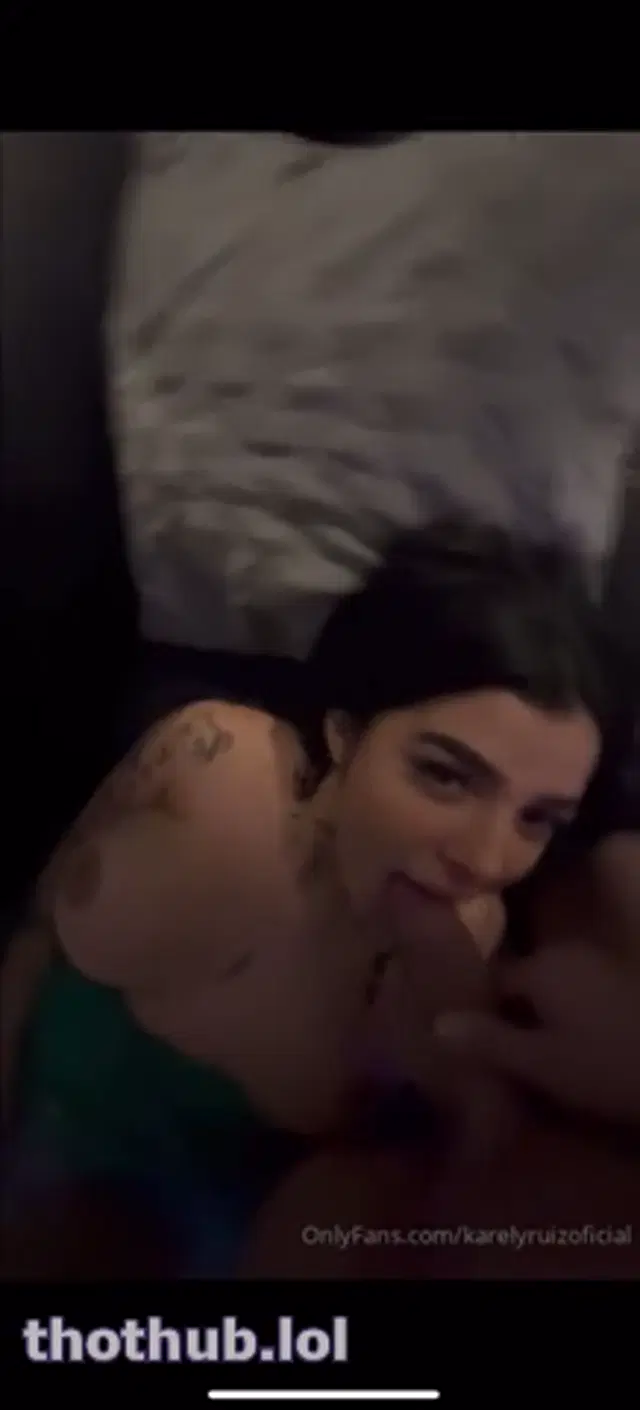 Karely Ruiz blowjob