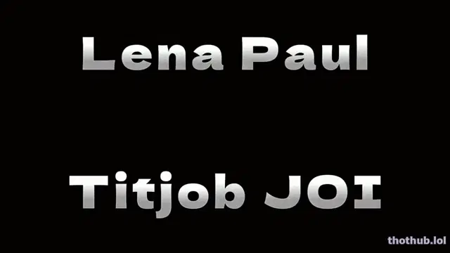 Lena Paul – Titjob Joi