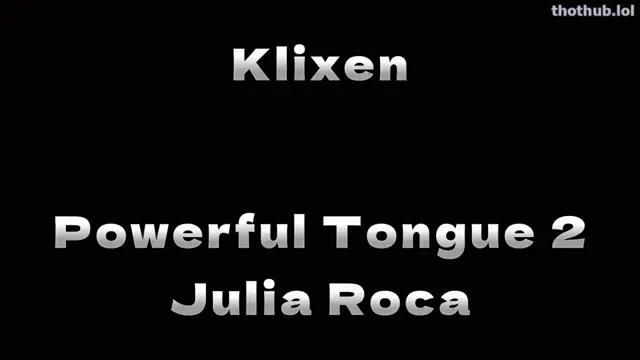 Klixen – Powerful Tongue 2 – Julia Roca (A+B)