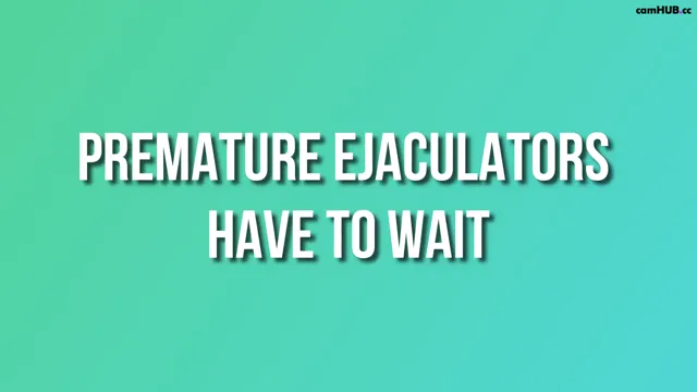 Scarlettbelle – Premature Ejaculators Have To Wait