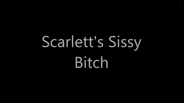 Scarlettbelle – Scarletts Sissy Bitch
