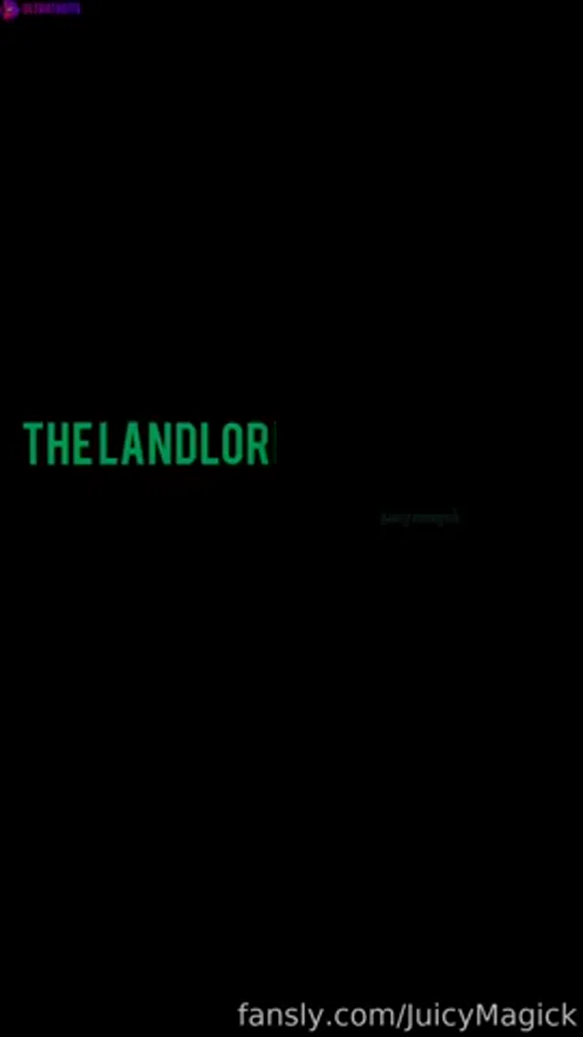 JuicyMagick The Landlord and The Tenant