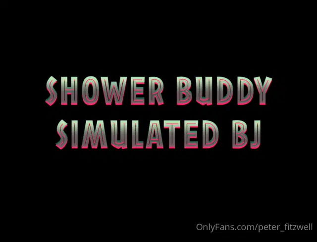 Peter Fitzwell aka peter_fitzwell – 08-18-2024 OnlyFans Video – Shower Buddy Simulated BJ I couldn’t resist the feeling of the warm water cascading over my