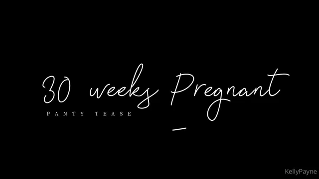 Kelly Payne aka kellypayne – 05-17-2025 OnlyFans Video – 30 weeks pregnant Panty Tease lt3
