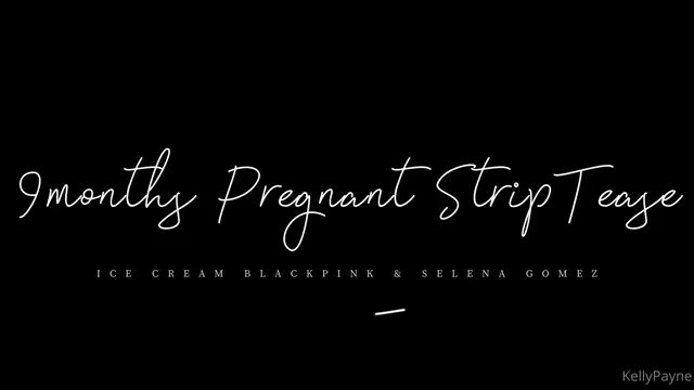 Kelly Payne aka kellypayne – 08-08-2025 OnlyFans Video – Kelly is 9 months pregnant in her nursing bra and maternity panties, teasing and showing off