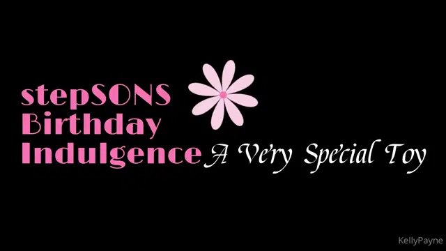 Kelly Payne aka kellypayne – 03-16-2026 OnlyFans Video – StepSons Birthday Indulgence_hgrc
