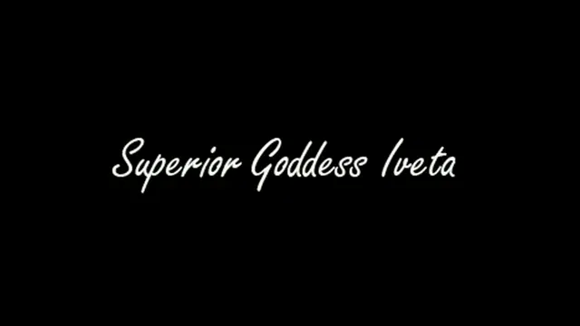 Superior Goddess Iveta – Humiliatedshoeandfootcleaner (Mp4)